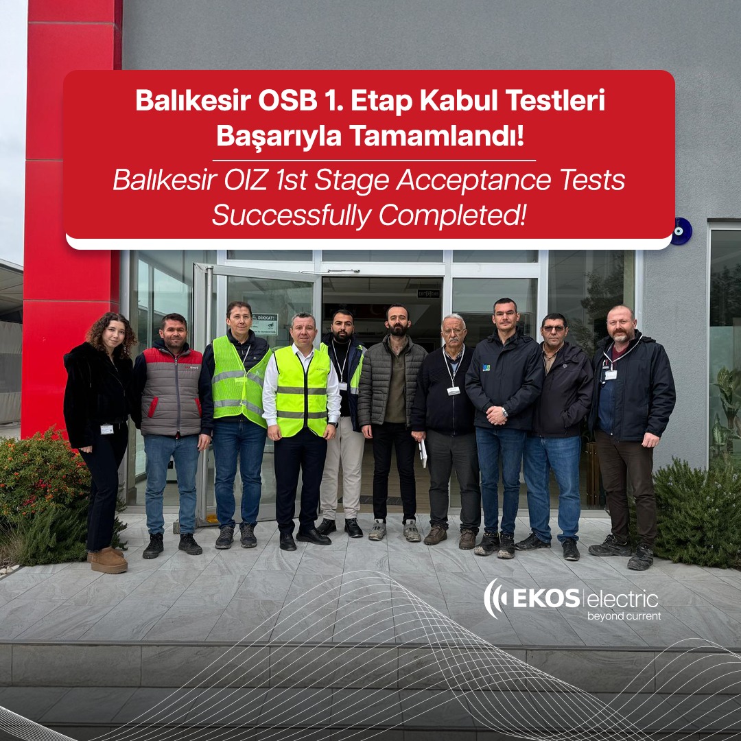 Les tests d’acceptation de la première phase du parc industriel de Balıkesir ont été menés à bien ! (19 décembre 2024)